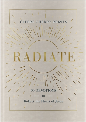 Radiate - Cleere Cherry Reaves