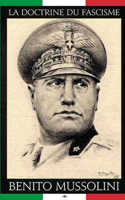 La doctrine du Fascisme - Benito Mussolini