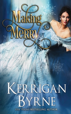 Making Merry - Kerrigan Byrne