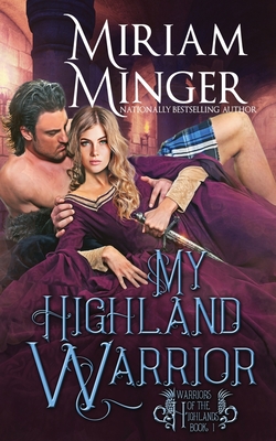 My Highland Warrior - Miriam Minger