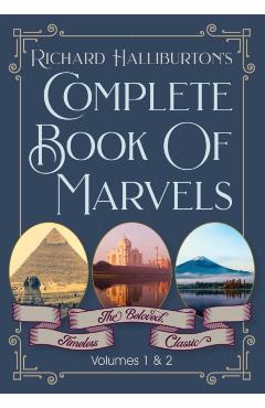 Complete Book Of Marvels - Richard &. Illus Halliburton