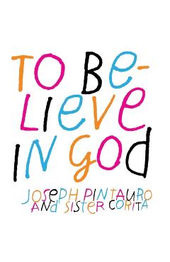 Coperta cărții 'To Believe in God - Joseph Pintauro'