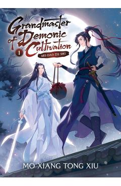 Coperta cărții 'Grandmaster of Demonic Cultivation: Mo DAO Zu Shi (Novel) Vol. 1 - Mo Xiang Tong Xiu'