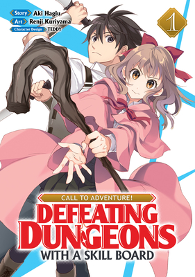 Call to Adventure! Defeating Dungeons with a Skill Board (Manga) Vol. 1 - Aki Hagiu