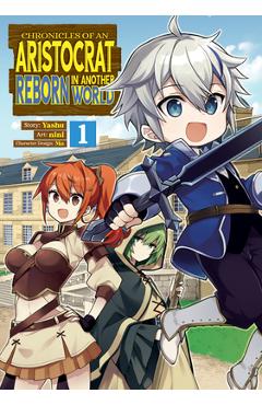 Poza produsului Chronicles of an Aristocrat Reborn in Another World (Manga) Vol. 1 - Yashu