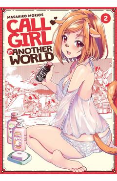 Coperta cărții 'Call Girl in Another World Vol. 2 - Masahiro Morio'