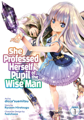 She Professed Herself Pupil of the Wise Man (Manga) Vol. 1 - Ryusen Hirotsugu