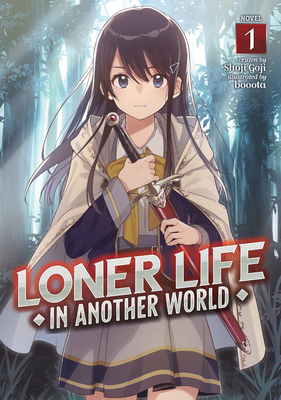 Loner Life in Another World (Light Novel) Vol. 1 - Shoji Goji