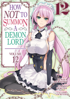 How Not to Summon a Demon Lord (Manga) Vol. 12 - Yukiya Murasaki