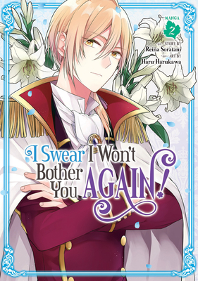 I Swear I Won't Bother You Again! (Manga) Vol. 2 - Reina Soratani