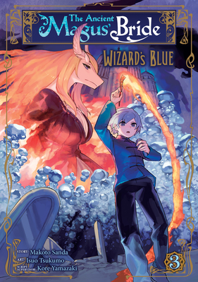 The Ancient Magus' Bride: Wizard's Blue Vol. 3 - Kore Yamazaki