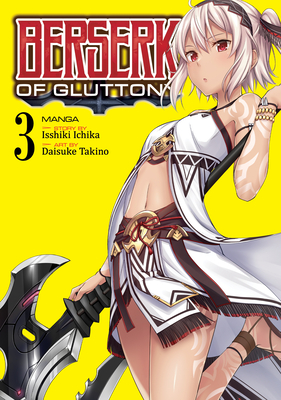 Berserk of Gluttony (Manga) Vol. 3 - Isshiki Ichika