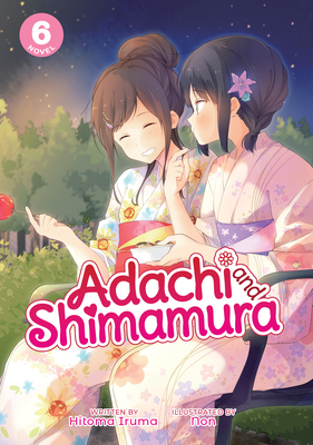 Adachi and Shimamura (Light Novel) Vol. 6 - Hitoma Iruma