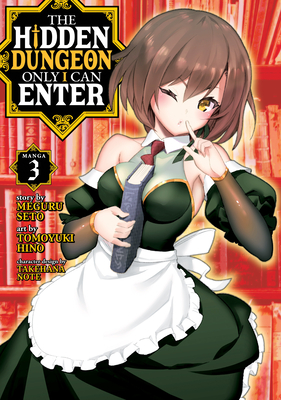 The Hidden Dungeon Only I Can Enter (Manga) Vol. 3 - Meguru Seto