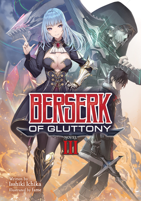 Berserk of Gluttony (Light Novel) Vol. 3 - Isshiki Ichika