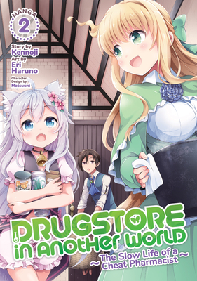 Drugstore in Another World: The Slow Life of a Cheat Pharmacist (Manga) Vol. 2 - Kennoji