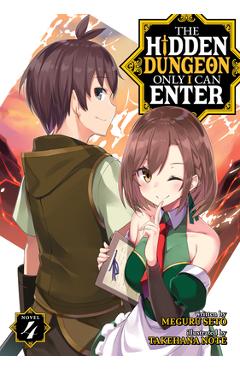 Coperta cărții 'The Hidden Dungeon Only I Can Enter (Light Novel) Vol. 4 - Meguru Seto'