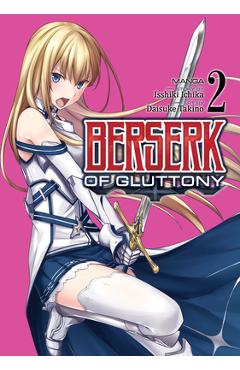 Coperta cărții 'Berserk of Gluttony (Manga) Vol. 2 - Isshiki Ichika'