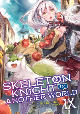 Skeleton Knight in Another World (Light Novel) Vol. 9 - Ennki Hakari