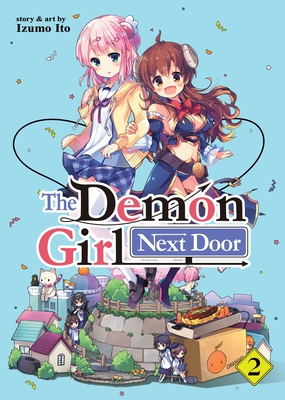 The Demon Girl Next Door Vol. 2 - Izumo Ito