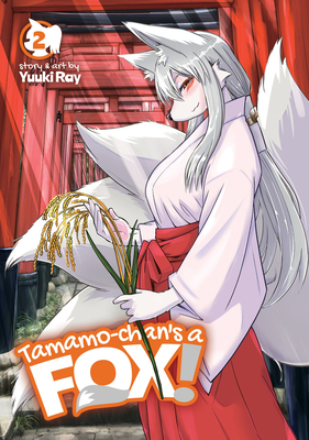 Tamamo-Chan's a Fox! Vol. 2 - Yuuki Ray