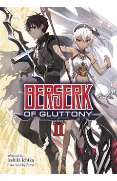 Coperta cărții 'Berserk of Gluttony (Light Novel) Vol. 2 - Isshiki Ichika'