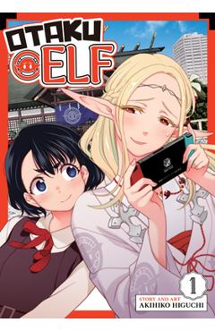 Coperta cărții 'Otaku Elf Vol. 1 - Akihiko Higuchi'
