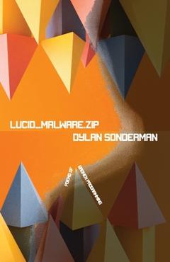 Coperta cărții 'Lucid_Malware.zip - Dylan Sonderman'