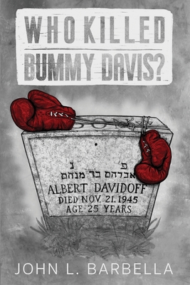 Who Killed Bummy Davis? - John L. Barbella