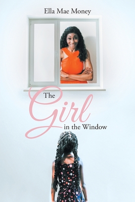 The Girl in the Window - Ella Mae Money
