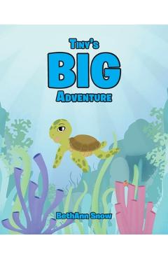 Coperta cărții 'Tiny's Big Adventure - Bethann Snow'