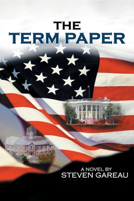 The Term Paper - Steven M. Gareau