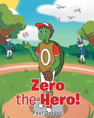 Zero the Hero! - Paul Gurgol