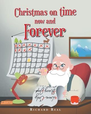 Christmas on time now and Forever - Richard Real