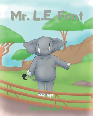 Mr. L.E. Font - Beth Woodruff