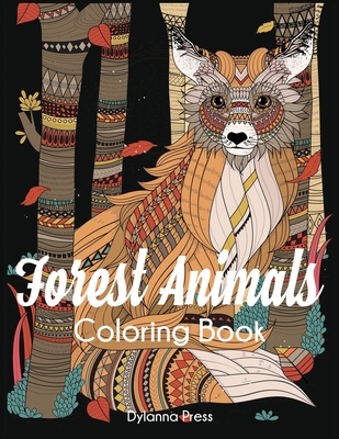 Forest Animals Coloring Book: Adult Wildlife and Nature Coloring Book - Dylanna Press