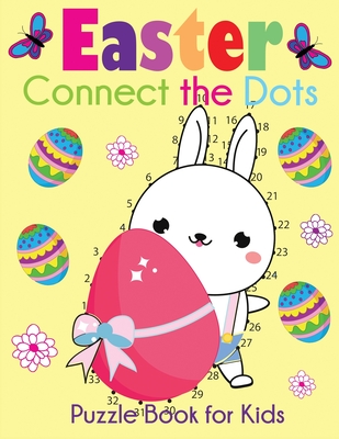 Easter Connect the Dots Puzzle Book for Kids: Easter-Themed Dot to Dots from 1-10 to 1-100+ - Blue Wave Press