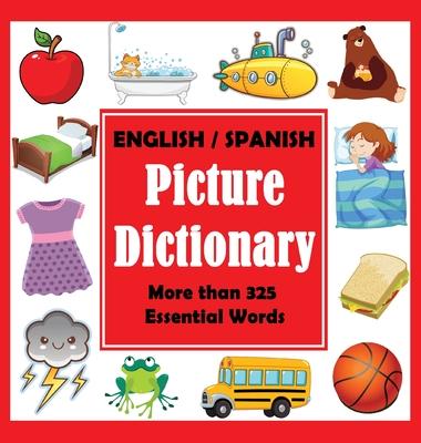 English Spanish Picture Dictionary: First Spanish Word Book with More than 325 Essential Words - Dylanna Press