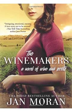 The Winemakers: A Novel of Wine and Secrets - Jan Moran