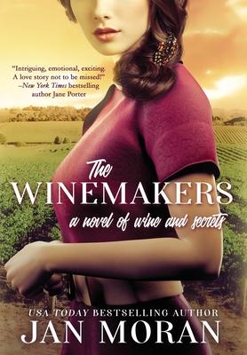 The Winemakers: A Novel of Wine and Secrets - Jan Moran