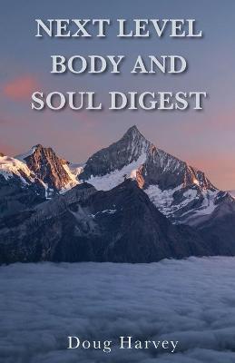 Next Level Body and Soul Digest - Doug Harvey