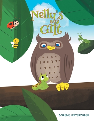 Nelly's Gift - Dorene Unterzuber
