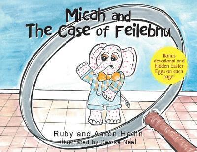 Micah and The Case of Feilebnu - Ruby Hedin