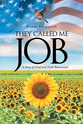 They Called Me Job: A Story of Grief and Faith Resurrected - Brenda Fitzpatrick