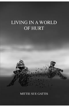 Coperta cărții 'Living in a World of Hurt - Mittie Sue Gattis'