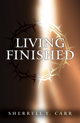 Living Finished - Sherrell Y. Carr