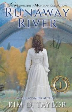 Poza produsului Runaway River: The Bitterroot Mountains Series - Kim D. Taylor