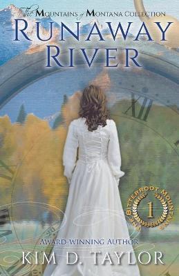 Runaway River: The Bitterroot Mountains Series - Kim D. Taylor