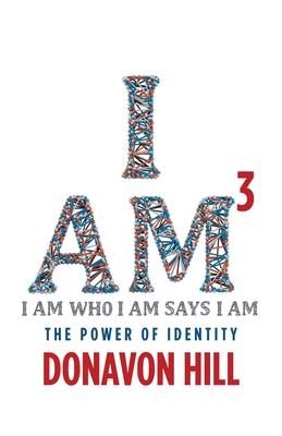 I Am3: The Power of Identity - Donavon Hill