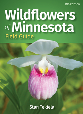 Wildflowers of Minnesota Field Guide - Stan Tekiela